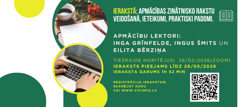 Apmācības zinātnisko rakstu veidošanā, ieteikumi, praktiski padomi.